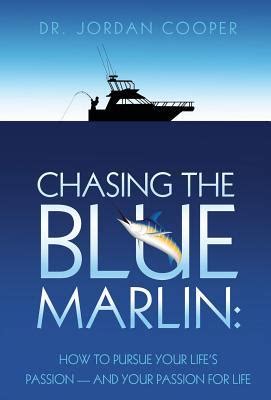 Chasing the Dream: The Fascination with Pursuing the Legendary Marlin