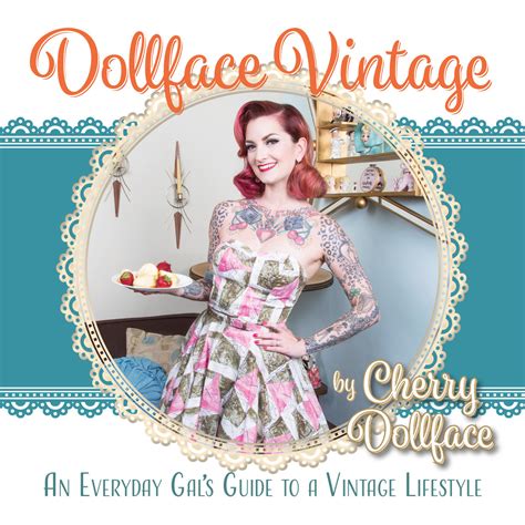 Cherishing the Vintage Lifestyle: Cherry Dollface's Personal Hobbies and Interests