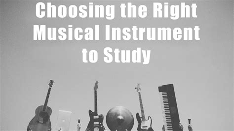 Choosing Your Instrument: Selecting the Perfect Companion