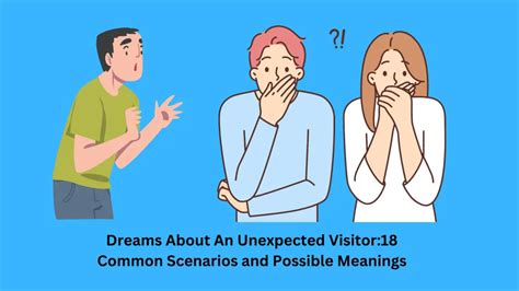 Common Scenarios Involving Unexpected Male Guests