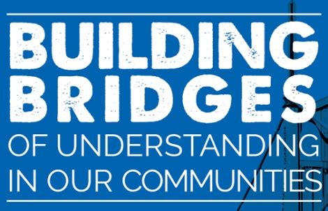 Connecting Communities: Building Bridges of Understanding