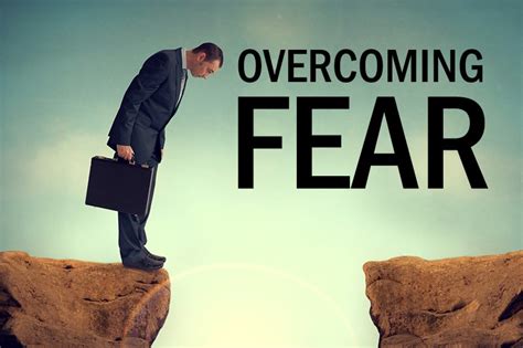 Conquering Fear and Overcoming Doubt