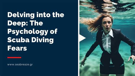 Conquering Fears and Pushing Boundaries: Unveiling the Psychology of Diving into the Unknown