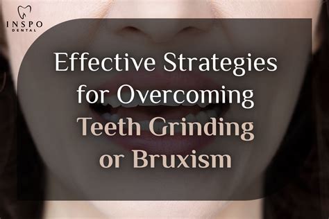 Conquering the Grind: Effective Strategies to Manage Bruxism