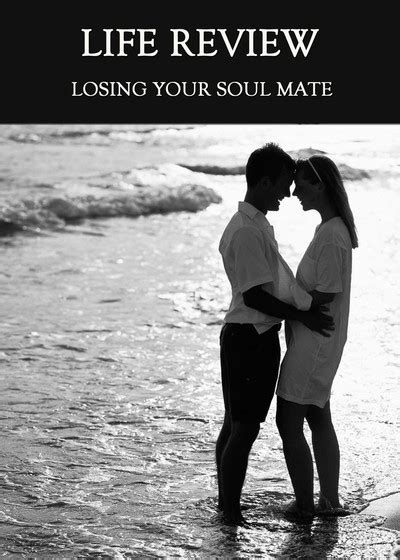 Coping Strategies for Dealing with Visions of Losing Your Soul Mate