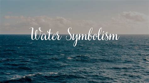 Cracking the Code: Unraveling the Meaningful Essence of Water Symbolism in Dreams