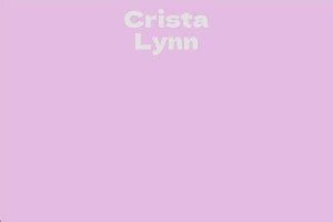 Crista Lynn: A Biography of a Talented Actress