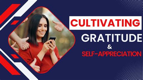 Cultivating Gratitude and Appreciation for the Fulfillment of Your Aspirations