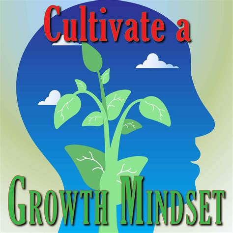 Cultivating a Mindset of Growth