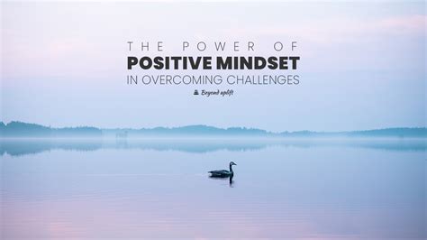 Cultivating a Positive Mindset: Strategies for Overcoming Challenges in the New Era