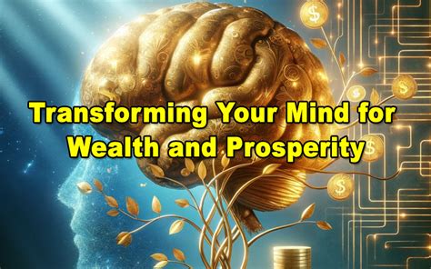 Cultivating a Prosperous Mindset: Transforming your Beliefs towards Wealth