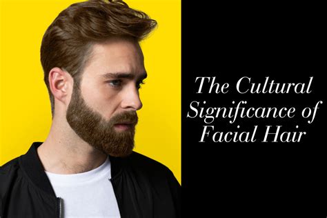 Cultural Significance of Facial Hair