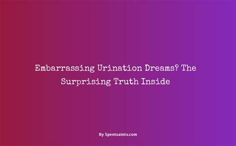 Cultural and Historical Perspectives: Is there any Significance to the Phenomenon of Dark Urination in Dreams?