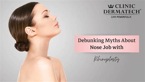 Debunking Misconceptions About Rhinoplasty