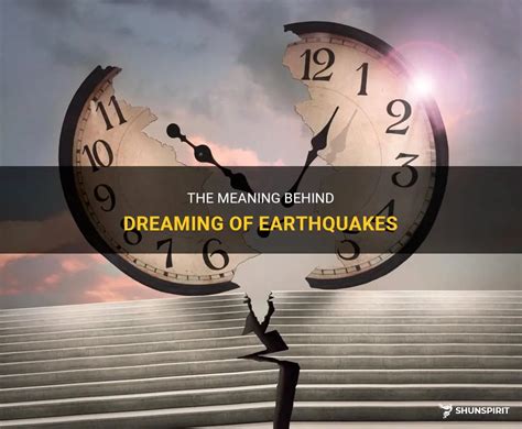 Deciphering the Enigmatic Significance Behind Dreaming of Earthquakes