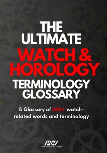 Deciphering the Language of Horology: Unraveling Watch Terminology