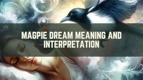 Deciphering the Meaning of Magpies through Dream Analysis Techniques