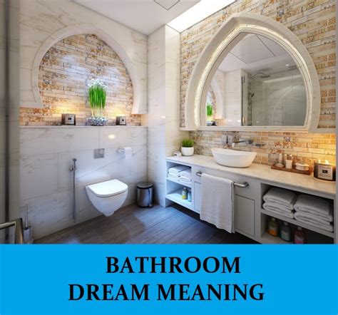 Deciphering the Significance of Bathrooms as Dream Environments