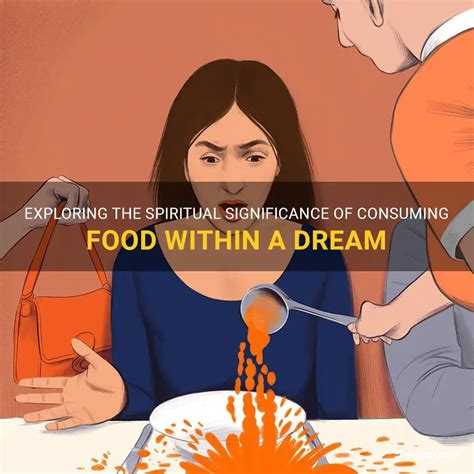 Deciphering the Significance of Consuming Outdated Nourishment in Dreams