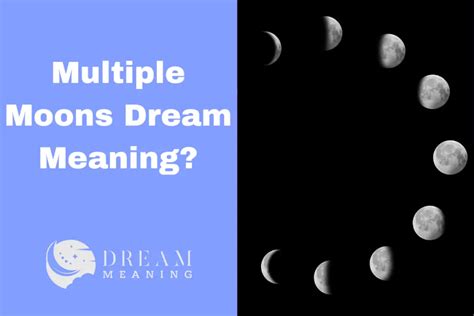 Deciphering the Significance of Various Scenarios depicting Multiple Moons in Dreams