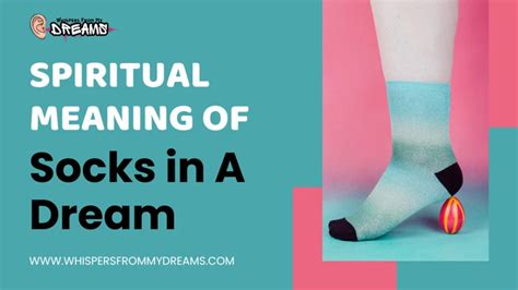 Deciphering the Symbolic Significance of Socks in Dreams