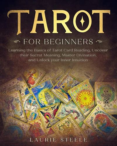 Deciphering the Symbolism: Unlocking the Hidden Meanings of Tarot Cards