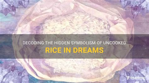 Decoding Dreams of Rice Grains: Potential Messages and Insights