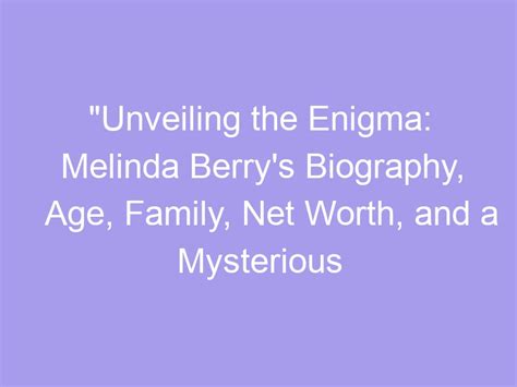 Decoding the Enigma Surrounding Melinda's Age