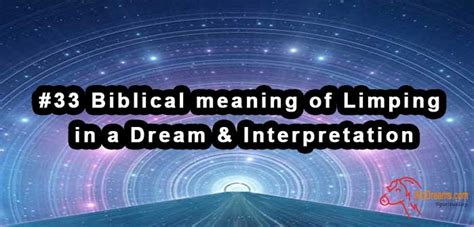 Decoding the Possible Significance and Interpretation of a Limping Individual in Dreamscapes