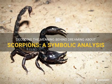 Decoding the Significance of Scorpions in Dream Analysis