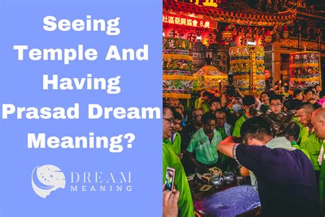 Decoding the Symbolic Meaning behind Prasad Dream Experiences