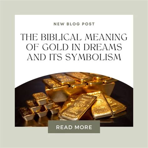 Decoding the Symbolism and Significance Behind Receiving Gold in a Dream