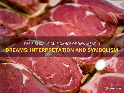 Decoding the Symbolism of Dreams Involving Meat