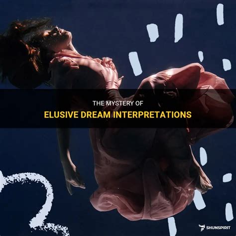 Decoding the Symbolism of Elusive Dream Patterns