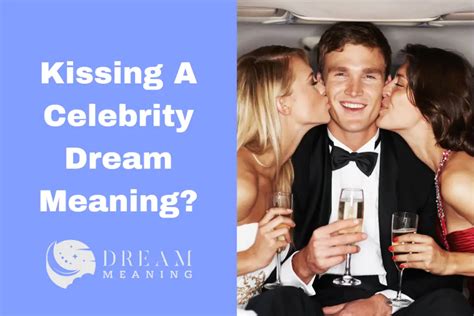 Decoding the meaning of a kissing dream: Revealing the symbolism behind the act