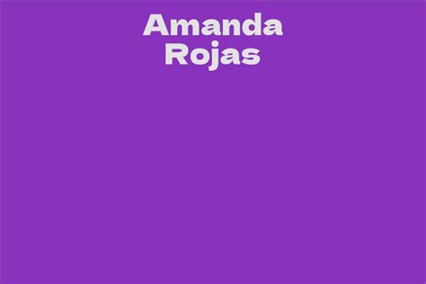 Delving into Amanda Rojas's Net Worth: From Poverty to Prosperity