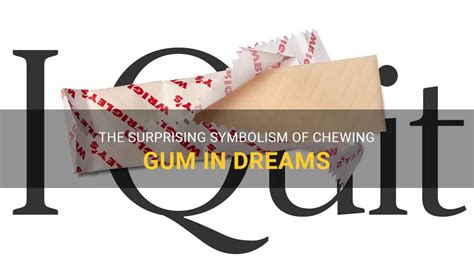 Delving into the Symbolism of Chewing on Gum: Exploring What It Represents