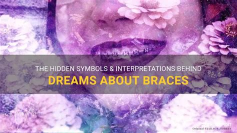 Different Interpretations of Dreams with Braces: Exploring Various Meanings