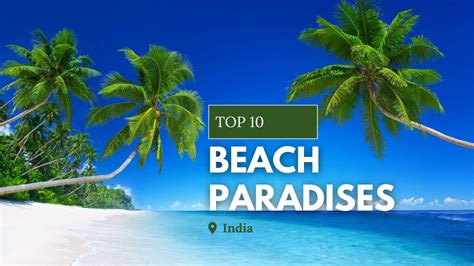 Discover Stunning Beach Paradises for Your Summer Escape