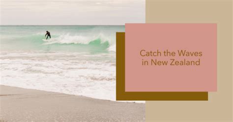 Discover the Enchantment of Coastline Swells: Seek Out Your Ideal Destination