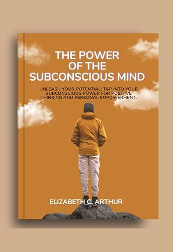 Discover the Hidden Strength Within: Unleashing the Potential of Your Subconscious in Overcoming Life's Challenges