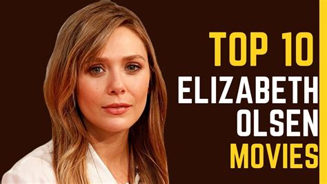 Discovering Elizabeth Olsen: Exploring the Journey of a Talented and Accomplished Actress