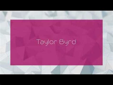 Discovering Taylor Byrd's Striking Height and Physical Appearance