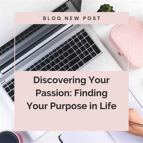 Discovering Your Passion: Unveiling the Essence of Your Aspirations