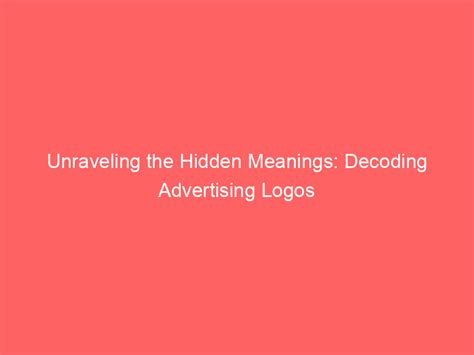 Discovering the Hidden Meanings: Strategies for Unraveling and Decoding Subliminal Messages