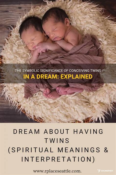 Discovering the Symbolic Significance of Twins in Dreamscapes: Reflecting the Inner Self