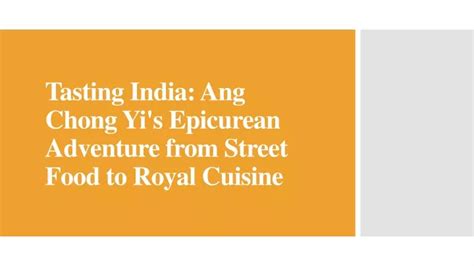 Dive into the Exciting World of Street Food: An Epicurean Adventure