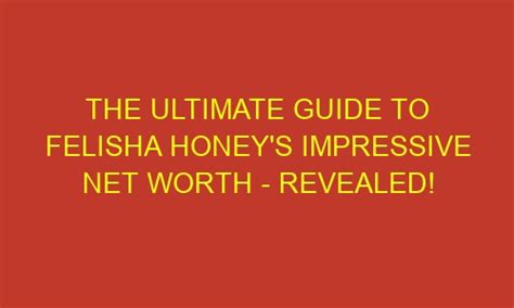 Diving into Felisha Honey's Net Worth: Is She a Millionaire?
