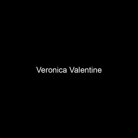 Diving into Veronica Valentine's Net Worth and Earnings
