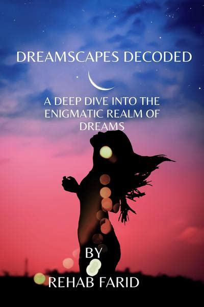 Diving into the Enigmatic Realm of Symbolic Dreamscapes